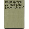 Literaturprojekt zu "Leonie, der Jungenschreck" by Unknown
