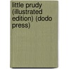 Little Prudy (Illustrated Edition) (Dodo Press) door Sophie May