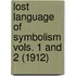 Lost Language Of Symbolism Vols. 1 And 2 (1912)