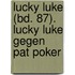 Lucky Luke (Bd. 87). Lucky Luke gegen Pat Poker