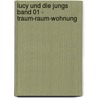 Lucy und die Jungs Band 01 - Traum-Raum-Wohnung door Alexa Hennig von Lange
