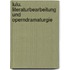 Lulu. Literaturbearbeitung und Operndramaturgie