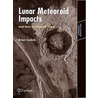 Lunar Meteoroid Impacts And How To Observe Them door Brian Cudnik