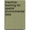 Machine Learning For Spatial Environmental Data door Vadim Timonin