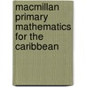 Macmillan Primary Mathematics For The Caribbean by Melvyn Nolan