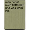 Man nennt mich flatterhaft und was weiß ich... door Edgardo Cozarinsky