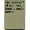 Management of Nutrition in Forests Under Stress door Onbekend