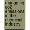 Managing Co2 Emissions In The Chemical Industry door Hans-Joachim Leimkühler