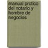 Manual Prctico del Notario y Hombre de Negocios