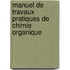 Manuel De Travaux Pratiques De Chimie Organique