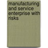 Manufacturing And Service Enterprise With Risks by Masayuki Matsui