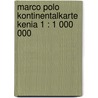 Marco Polo Kontinentalkarte Kenia 1 : 1 000 000 door Marco Polo