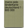 Marco Polo Länderkarte Deutschland 1 : 800 000 by Marco Polo