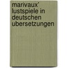 Marivaux' Lustspiele In Deutschen Ubersetzungen by Victor Golubew