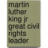 Martin Luther King Jr Great Civil Rights Leader door Jennifer Fandell