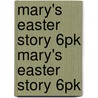 Mary's Easter Story 6pk Mary's Easter Story 6pk door Onbekend