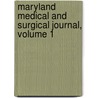 Maryland Medical and Surgical Journal, Volume 1 door Onbekend
