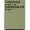 Mathematical Physics In Mathematics And Physics door Onbekend