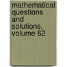 Mathematical Questions and Solutions, Volume 62 door Onbekend