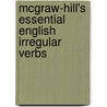 McGraw-Hill's Essential English Irregular Verbs by Terry Yokota