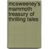 McSweeney's Mammoth Treasury of Thrilling Tales door Michael Chabon
