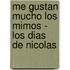 Me Gustan Mucho Los Mimos - Los Dias de Nicolas