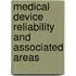Medical Device Reliability and Associated Areas