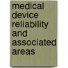 Medical Device Reliability and Associated Areas door Balbir S. Dhillon