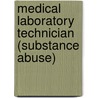 Medical Laboratory Technician (Substance Abuse) door Onbekend