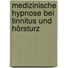 Medizinische Hypnose bei Tinnitus und Hörsturz door Rüdiger Steinriede