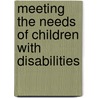 Meeting the Needs of Children with Disabilities door Hutchfield