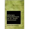 Melanges Philosophiques De Sir James Mackintosh door Robert James Mackintosh