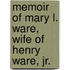 Memoir Of Mary L. Ware, Wife Of Henry Ware, Jr.
