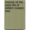 Memoir Of The Early Life Of William Cowper, Esq door William Cowper