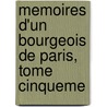 Memoires D'Un Bourgeois De Paris, Tome Cinqueme door Louis Desire Veron