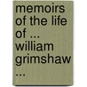 Memoirs Of The Life Of ... William Grimshaw ... by John Newton