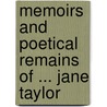 Memoirs and Poetical Remains of ... Jane Taylor door Isaac Taylor