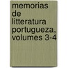 Memorias de Litteratura Portugueza, Volumes 3-4 door Academia Das Ciencias De Lisboa