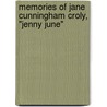 Memories of Jane Cunningham Croly, "Jenny June" by Authors Various