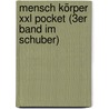 Mensch Körper Xxl Pocket (3er Band Im Schuber) door Christopher Thiele
