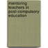 Mentoring Teachers in Post-Compulsory Education
