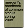 Mergent's Handbook of Common Stocks Spring 2008 by Mergent Inc.