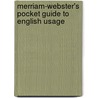 Merriam-Webster's Pocket Guide To English Usage by Merriam-Webster