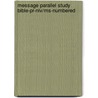 Message Parallel Study Bible-pr-niv/ms-numbered door Onbekend