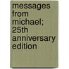 Messages from Michael; 25th Anniversary Edition door Chelsea Quinn Yarbro