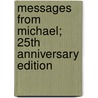 Messages from Michael; 25th Anniversary Edition by Chelsea Quinn Yarbro