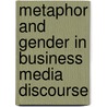 Metaphor And Gender In Business Media Discourse by Veronika Koller