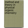 Method And Theory In Physical Organic Chemistry by Unknown