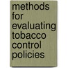 Methods For Evaluating Tobacco Control Policies by World Health Organisation