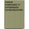 Metodi Matematici In Complessita Computazionale by Bruno Codenotti